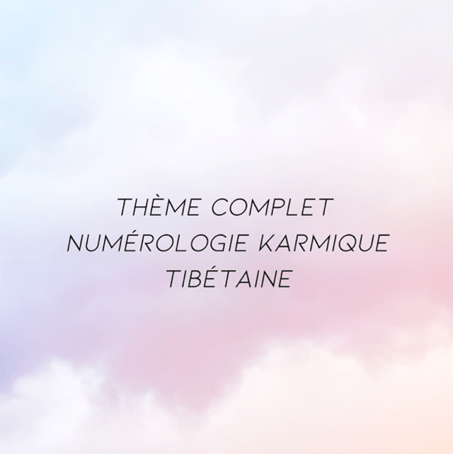 Thème complet Numérologie Karmique Tibétaine